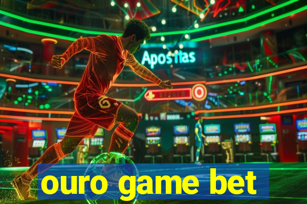 ouro game bet
